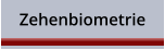 Zehenbiometrie